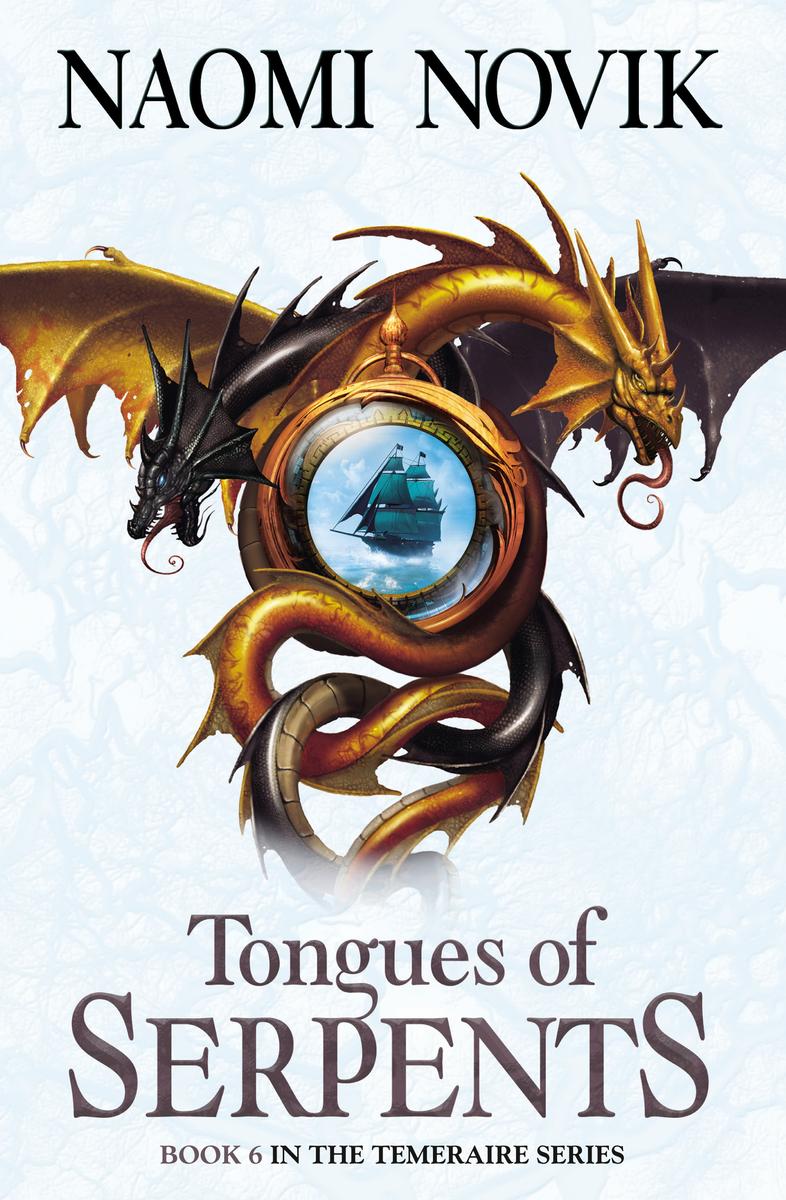 tongues-of-serpents-the-temeraire-series-book-6